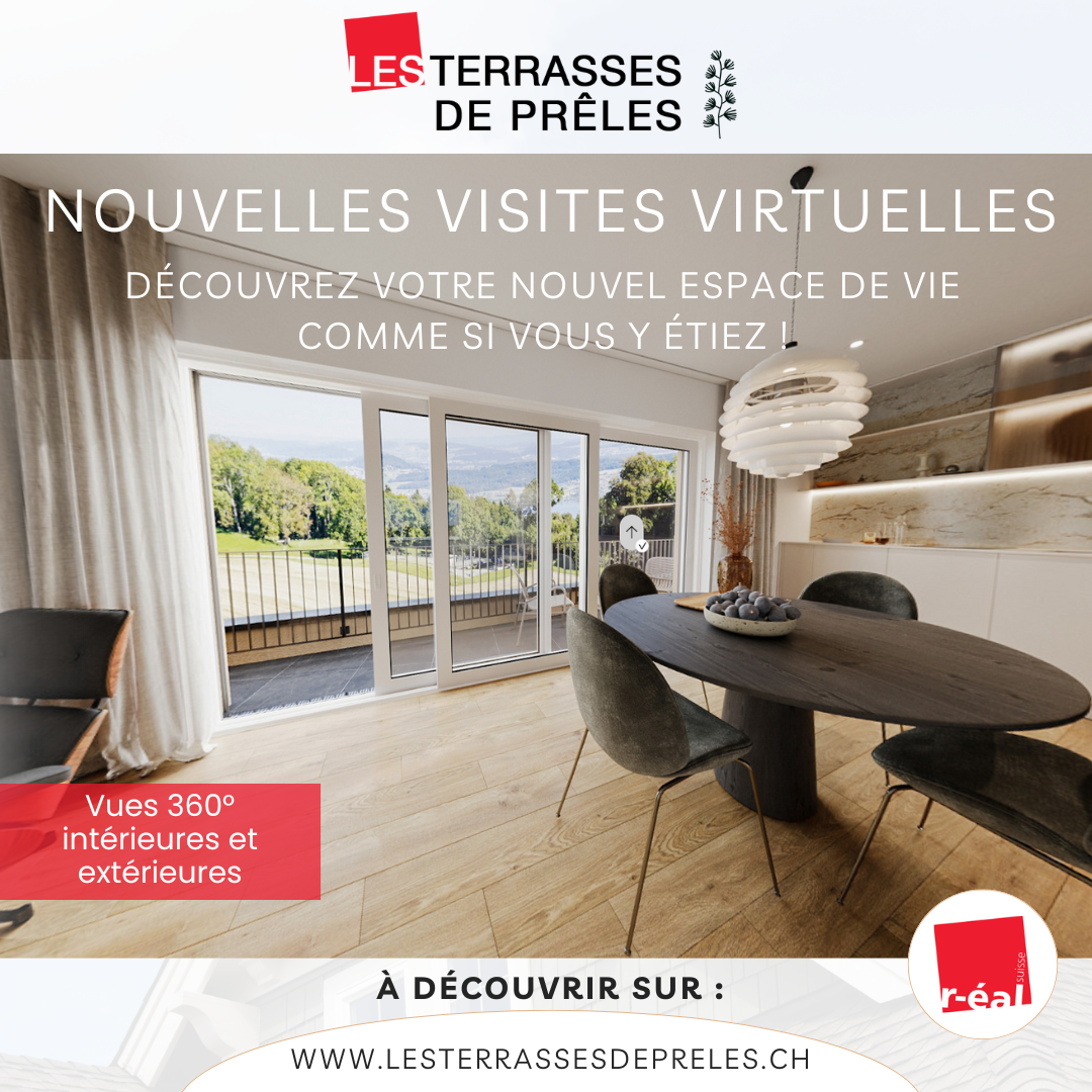 Affiche promotionnelle pour Les Terrasses de Prêles annonçant de nouvelles visites virtuelles. On y voit une salle à manger lumineuse avec vue sur un balcon et un paysage verdoyant. Le texte indique : « Nouvelles visites virtuelles – Découvrez votre nouvel espace de vie comme si vous y étiez ! ». Une mention précise « vue 360° intérieur et extérieur », et un encadré invite à contacter le promoteur pour plus d’informations via le site www.lesterrassesdepreles.ch.
